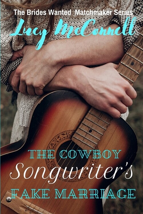 The Cowboy Songwriters Fake Marriage (Paperback)