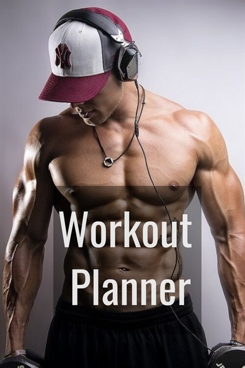 Workout Planner: fitness and nutrition journal (Paperback)