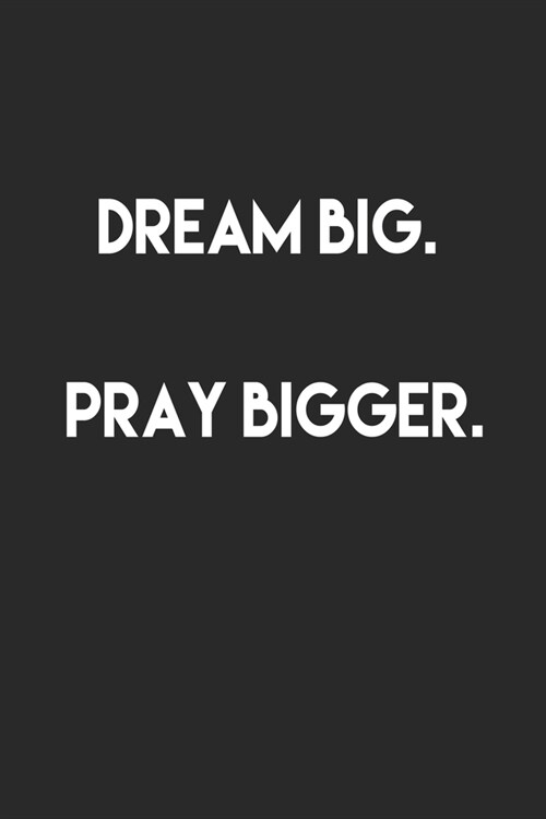 Dream big.Pray Bigger.: Journal with Inspirational Quotes, Word Search, Journal with Lined Pages, For Teens, Tweens, and ... Women, Journal fo (Paperback)