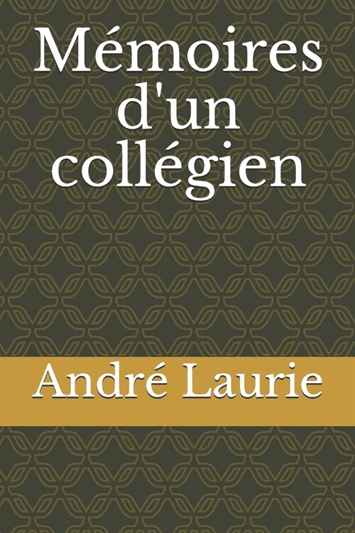 M?oires dun coll?ien (Paperback)