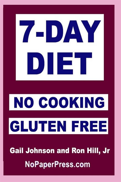 7-Day Gluten-Free No Cooking Diet (Paperback)