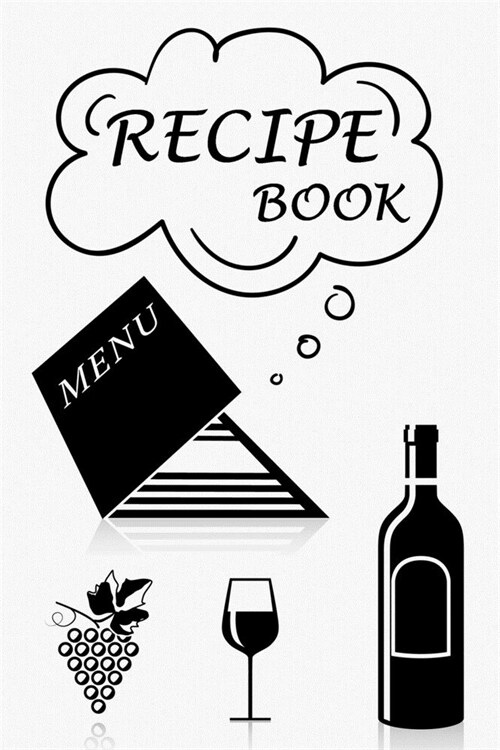 Recipe Book: Blank Recipe Book Journal to Write In Favorite Recipes and My Best Recipes, Made in USA. (Nifty Gifts) - Black And Whi (Paperback)