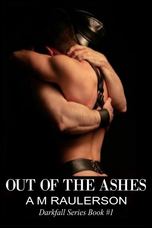 Out of the Ashes: Darkfall Series book 1 (Paperback)