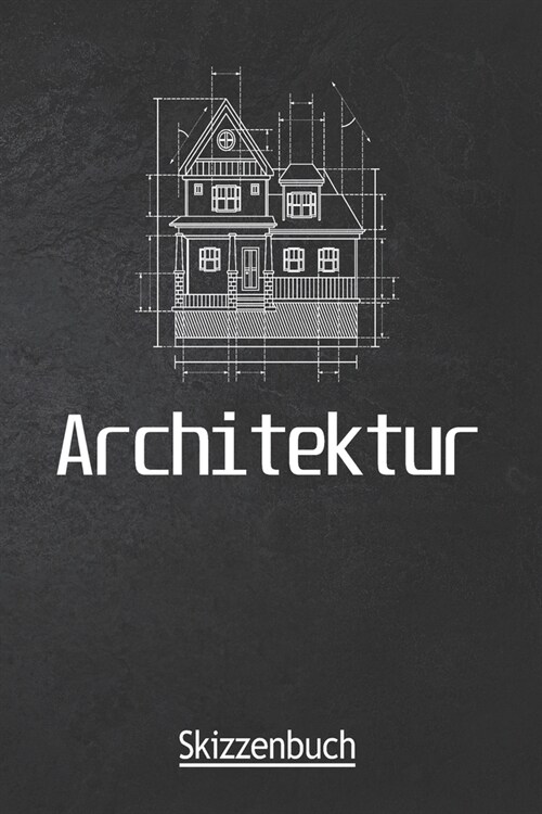 Architektur Skizzenbuch: Handliches Sketchbook - Perfekt zum Zeichnen - F? unterwegs - Geschenkidee f? Architekten und Studenten (Paperback)