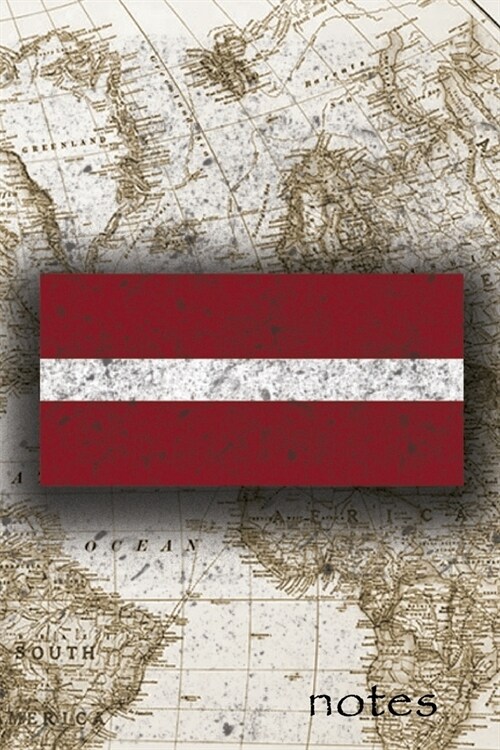 Notes: Beautiful Flag Of Latvia Lined Journal Or Notebook, Great Gift For People Who Love To Travel, Perfect For Work Or Scho (Paperback)
