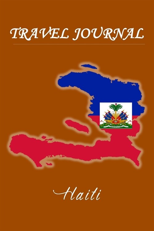 Travel Journal - Haiti - 50 Half Blank Pages - (Paperback)
