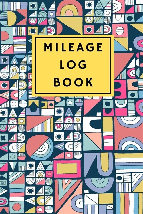 Mileage Log Book: Vehicle Mileage Journal - Daily Tracking Your Simple Mileage Log Book (Paperback)