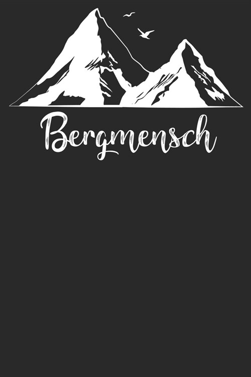 Bergmensch: Wochenplaner Januar bis Dezember 2020 - 1 Woche auf einen Blick - DIN A5 Monatsplaner Jahresplaner Jahr Terminplaner C (Paperback)