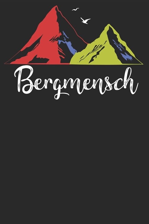 Bergmensch: Wochenplaner Januar bis Dezember 2020 - 1 Woche auf einen Blick - DIN A5 Monatsplaner Jahresplaner Jahr Terminplaner C (Paperback)