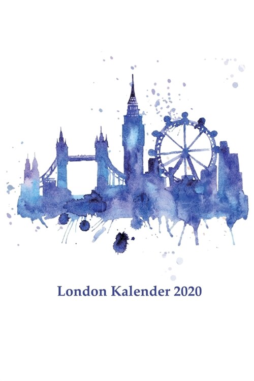 London Kalender 2020: Wochenkalender f? 2020 / F? alle, die London lieben / Praktische Gr秤e (Paperback)