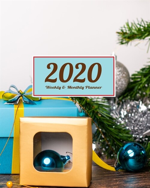 2020 Planner Weekly & Monthly 8x10 Inch: New Year Table One Year Weekly and Monthly Planner + Calendar Views, journal, for Men, Women, Boys, Girls, Ki (Paperback)