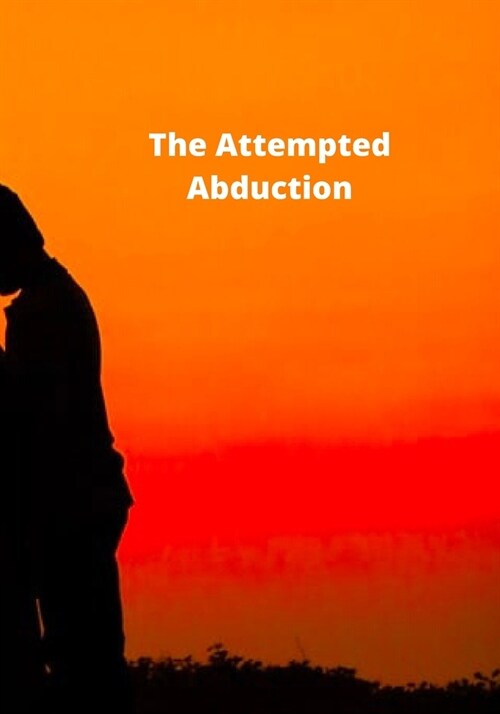 The Attempted Abduction (Paperback)
