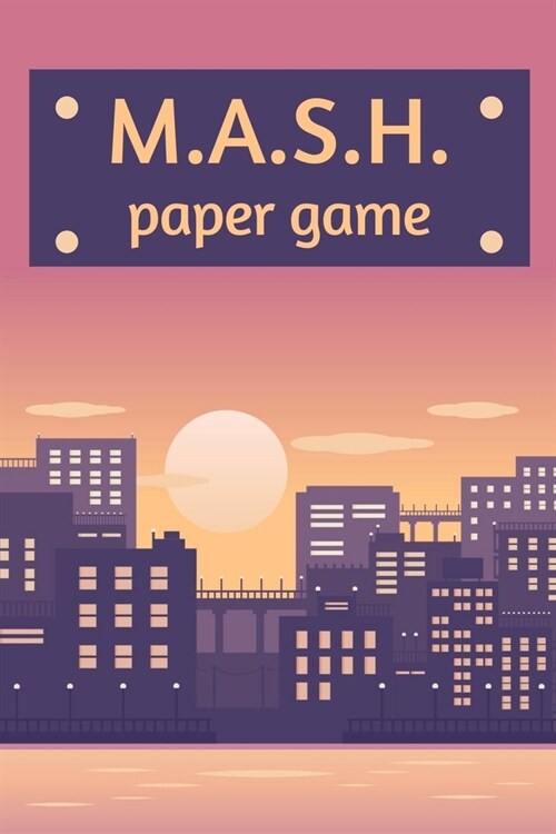 M.A.S.H. Paper Game: A Classic Mash Game Activity Book With Boxes - For Kids and Adults - Novelty Themed Gifts - Travel Size (Paperback)