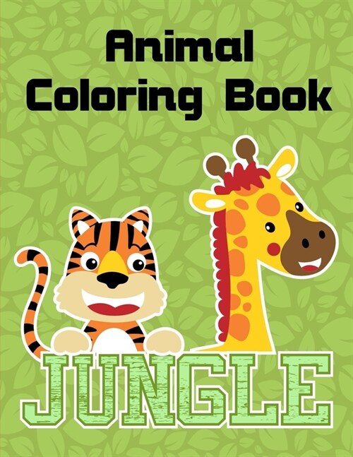 Animal Coloring Book: Baby Funny Animals and Pets Coloring Pages for boys, girls, Children (Paperback)