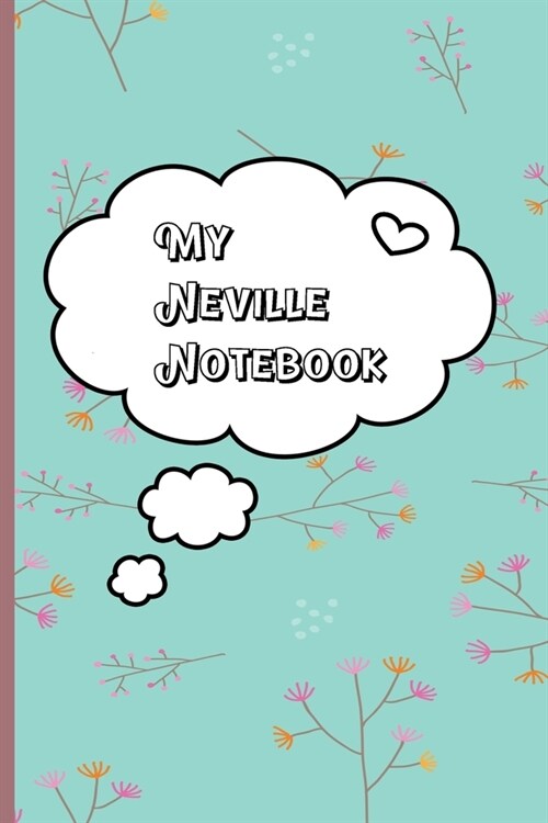 My Neville Notebook: A Companion Book for Teachers and Students of Neville Goddards Teachings (Paperback)