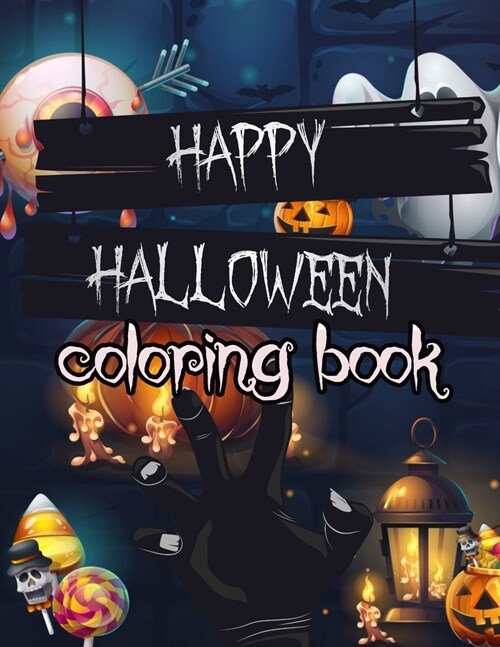 happy Halloween Coloring Book: Large Print Coloring Activity Book for Preschoolers, Toddlers, Children and Seniors (Paperback)