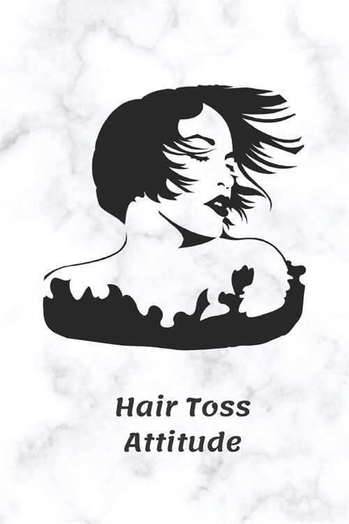 Hair Toss Attitude: Blank Lined Journal Notebook for the Boss Lady (Paperback)