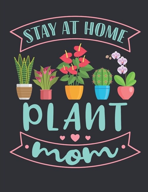 Stay At Home Houseplant Mom: Houseplant Lover 2020 Weekly Planner (Jan 2020 to Dec 2020), Paperback 8.5 x 11, Calendar Schedule Organizer (Paperback)