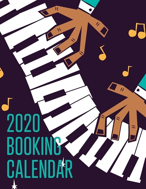 2020 Booking Calendar: A 2020 gig planner appointment book for musicians with a purple jazz piano player cover (Paperback)