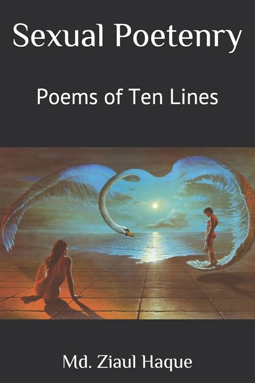 Sexual Poetenry: Poems of Ten Lines (Paperback)