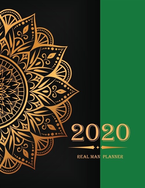 2020 Real Man Planner: Personalized Planner: 12-month calendar plan: January 2020 to December 2020: 2020 Daily Planner Full Page a Day (Paperback)