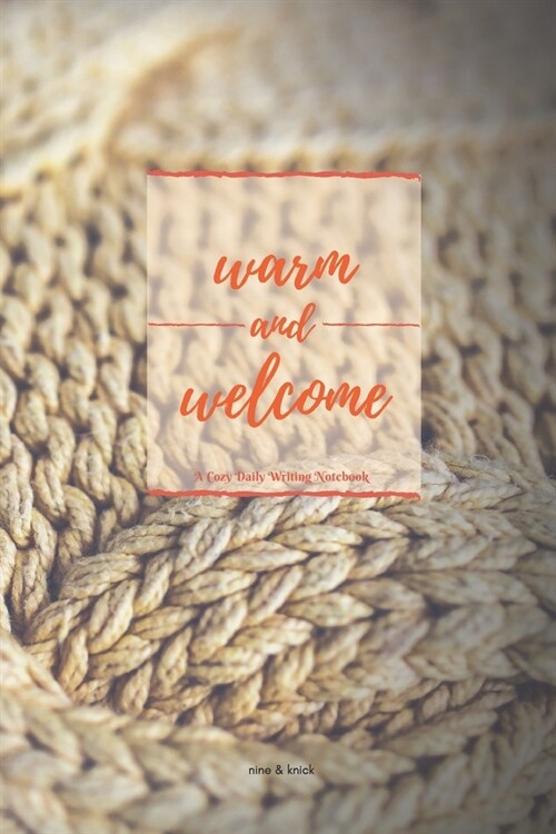 Warm and Welcome: A Cozy Daily Writing Notebook (Paperback)