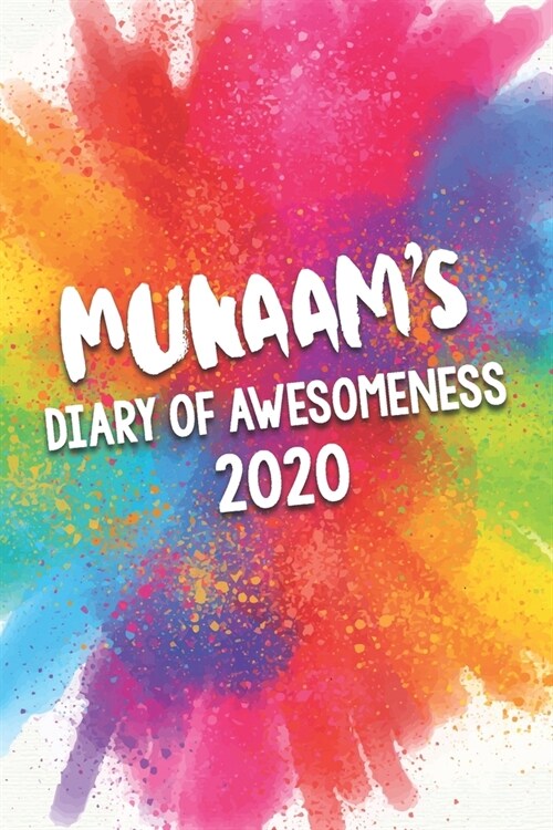 Munaams Diary of Awesomeness 2020: Unique Personalised Full Year Dated Diary Gift For A Girl Called Munaam - 185 Pages - 2 Days Per Page - Perfect fo (Paperback)