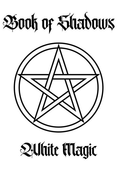 The Book of Shadows: White Magic Spells (Paperback)