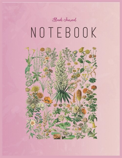 Blank Journal Notebook: Vintage Inspired Flower Botanical Chart Floral Fantasy Notebook Journal Blank Composition Notebook for Girls Teens Kid (Paperback)