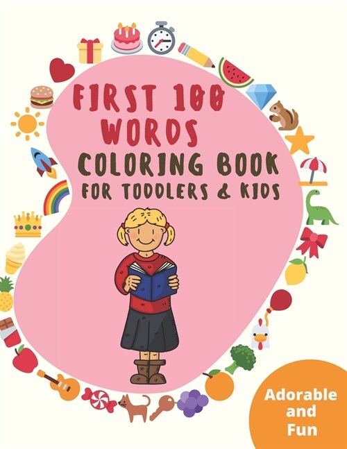 First 100 Words: Colouring Book for Toddlers & Kids Ages 3-5 (Paperback)