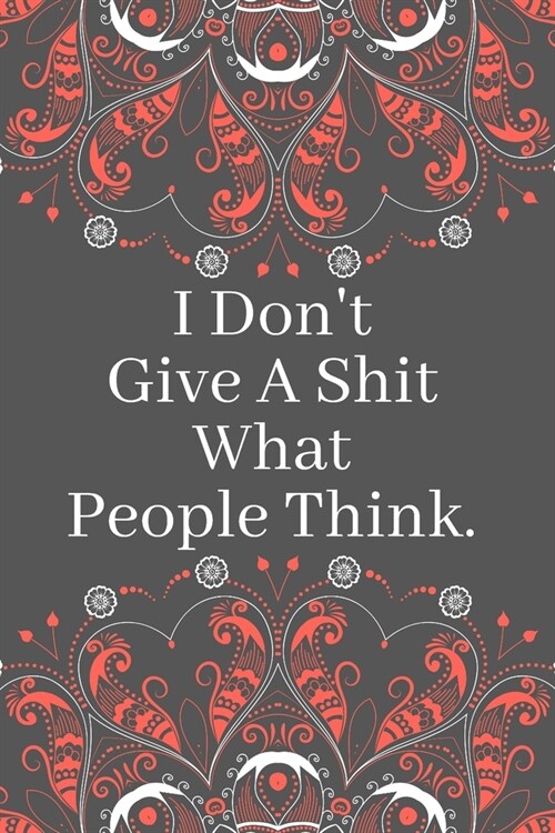 I Dont Give A Shit What People Think.: The Small Change Diet Book. Food and Exercise Monitor. (Paperback)