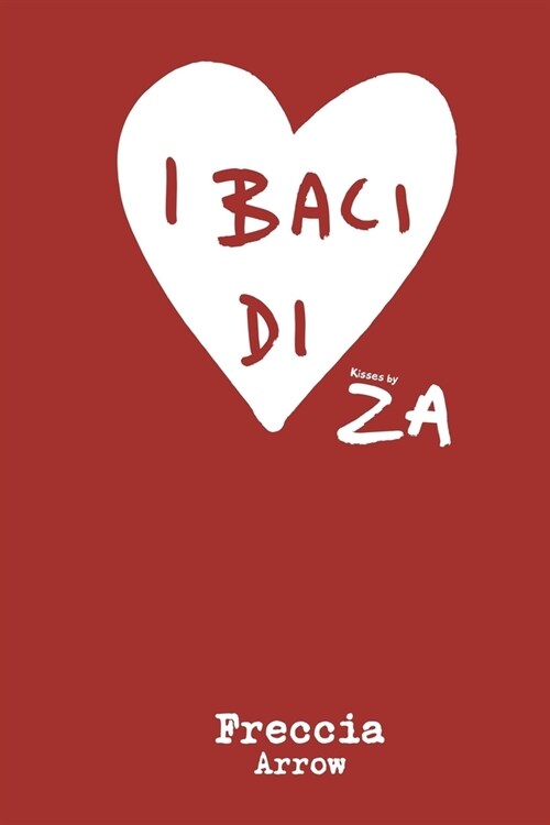 I BACI di ZA Freccia (Paperback)