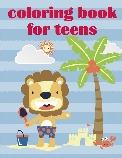 Coloring Book For Teens: Early Learning for First Preschools and Toddlers from Animals Images (Paperback)