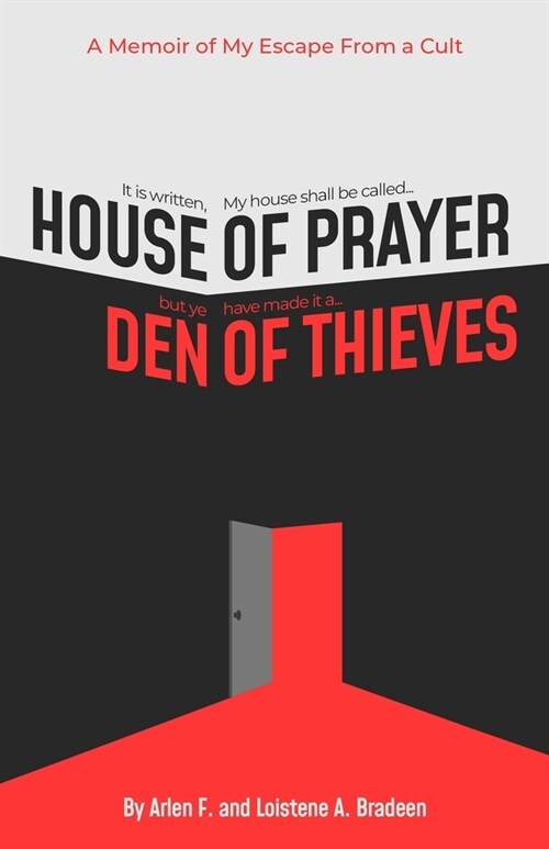 House of Prayer/ Den of Thieves: A Memoir of My Escape from a Cult (Paperback)