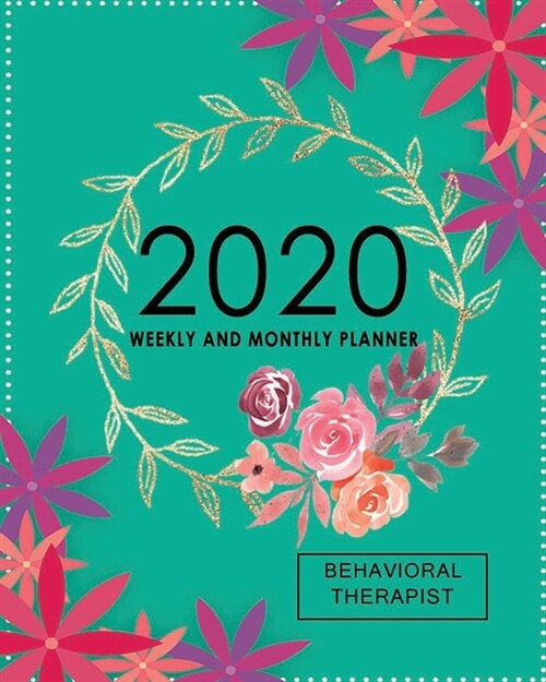 2020 Weekly and Monthly Therapy Planner: Gift for Therapist, Behavioral Therapist Gift and Planner (Paperback)