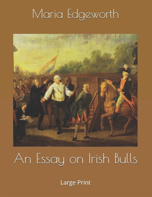 An Essay on Irish Bulls: Large Print (Paperback)
