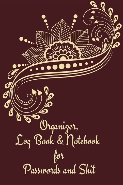 Organizer, Log Book & Notebook for Passwords and Shit: Small Tabbed Address Book. A-Z Alphabetical Tabs. (Paperback)