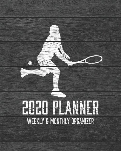 2020 Planner Weekly and Monthly Organizer: Tennis Racquet Ball Dark Wood Vintage Rustic Theme - Calendar Views with 130 Inspirational Quotes - Jan 1st (Paperback)