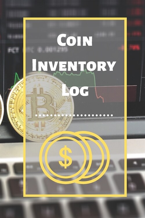 Coin Inventory Log: Collectors Coin Log Book for Cataloging Collections - 60 Pages - Coin Collection Notebook (Paperback)