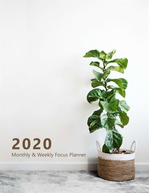 2020 Monthly & Weekly Focus Planner: Large. Monthly overview and Weekly layout with focus, tasks, to-dos and notes sections. Accomplish your goals. Mo (Paperback)