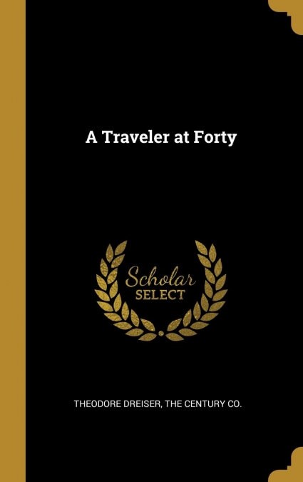 A TRAVELER AT FORTY (Book)