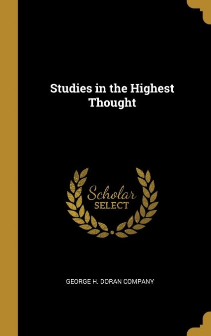 Studies in the Highest Thought (Hardcover)