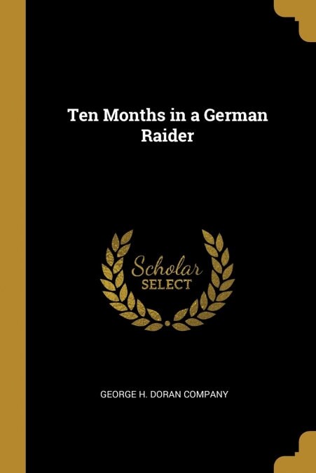 Ten Months in a German Raider (Paperback)