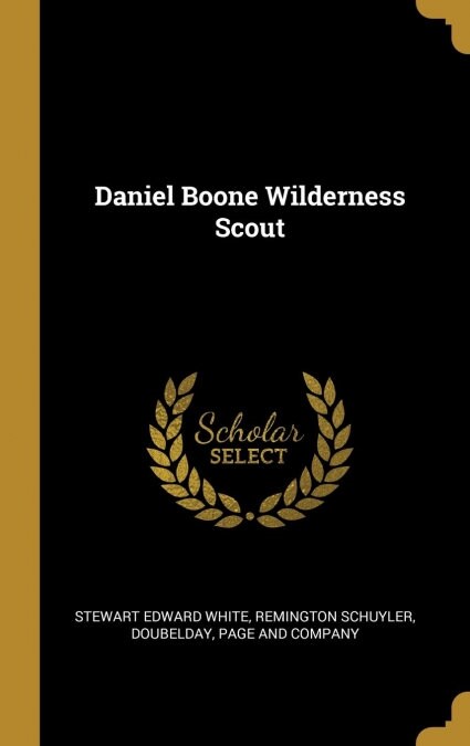 Daniel Boone Wilderness Scout (Hardcover)