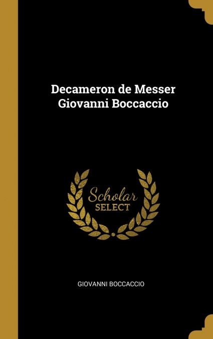 Decameron de Messer Giovanni Boccaccio (Hardcover)