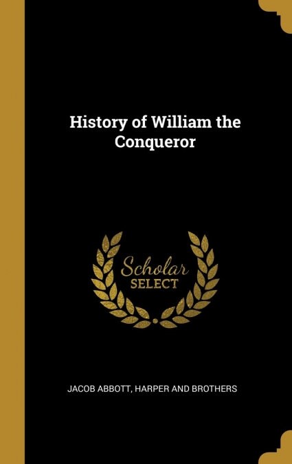 History of William the Conqueror (Hardcover)