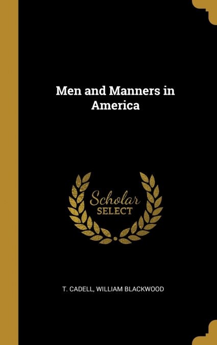 Men and Manners in America (Hardcover)