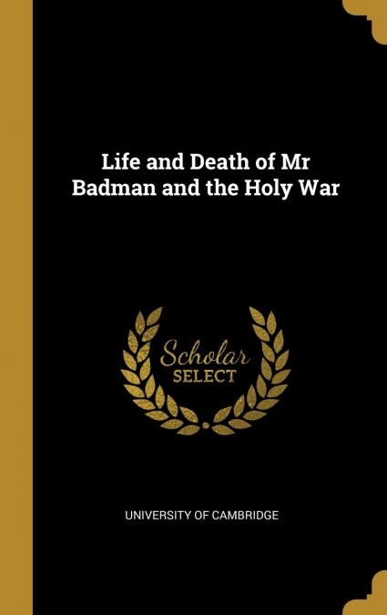 Life and Death of Mr Badman and the Holy War (Hardcover)