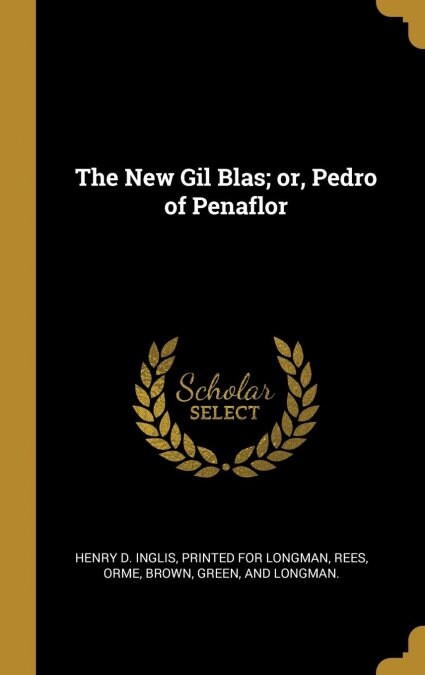 The New Gil Blas; or, Pedro of Penaflor (Hardcover)