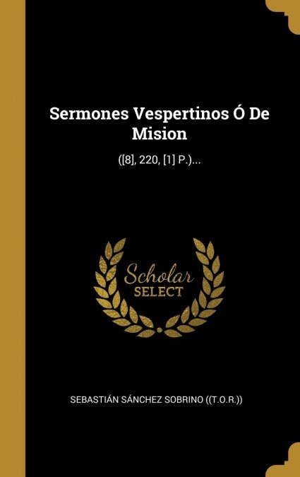 Sermones Vespertinos ?de Mision: ([8], 220, [1] P.)... (Hardcover)